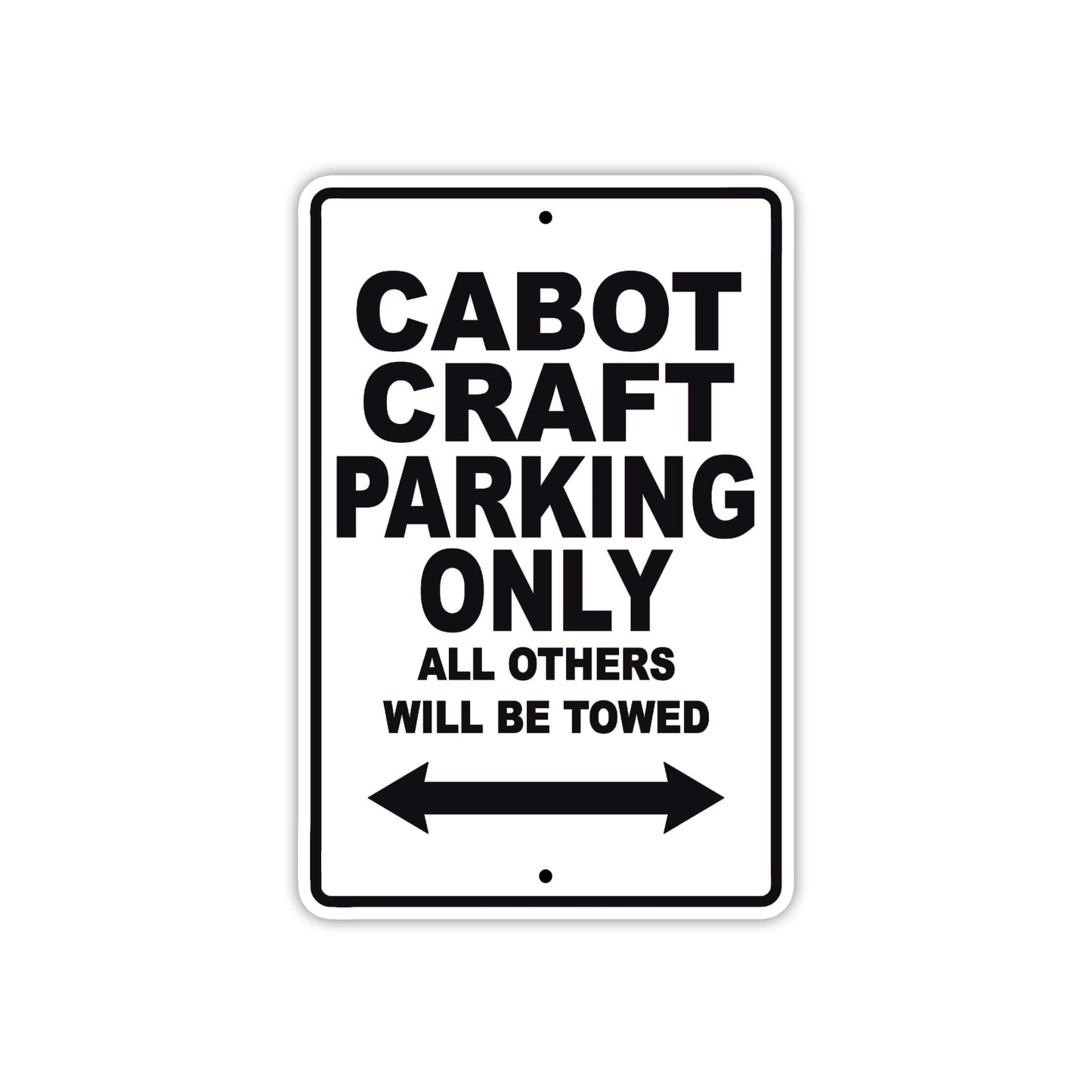 Cabot Craft Boats Parking Only All Others Will Be Towed Sea Ocean Beach Lake Boat Aluminum Metal Sign Plate