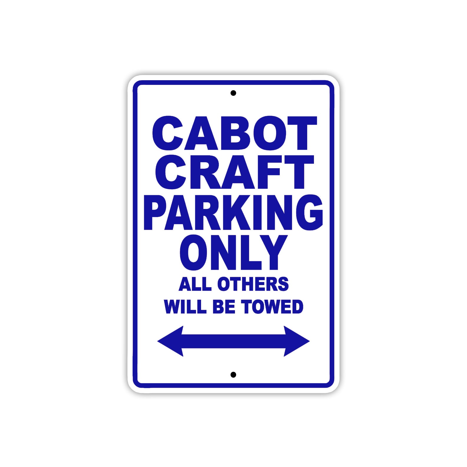 Cabot Craft Boats Parking Only All Others Will Be Towed Sea Ocean Beach Lake Boat Aluminum Metal Sign Plate