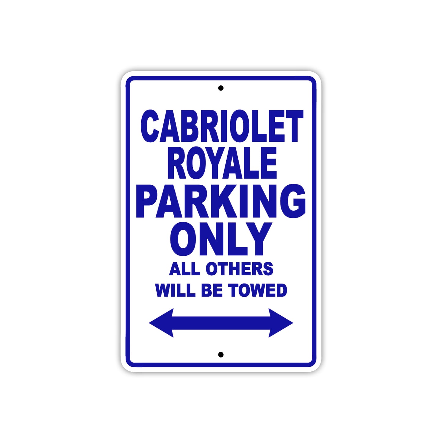 Cabriolet Royale Boats Parking Only All Others Will Be Towed Sea Ocean Beach Lake Boat Aluminum Metal Sign Plate