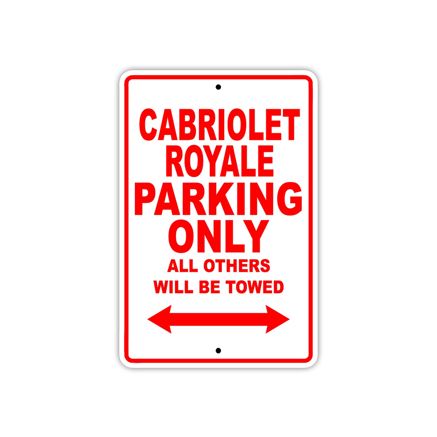 Cabriolet Royale Boats Parking Only All Others Will Be Towed Sea Ocean Beach Lake Boat Aluminum Metal Sign Plate
