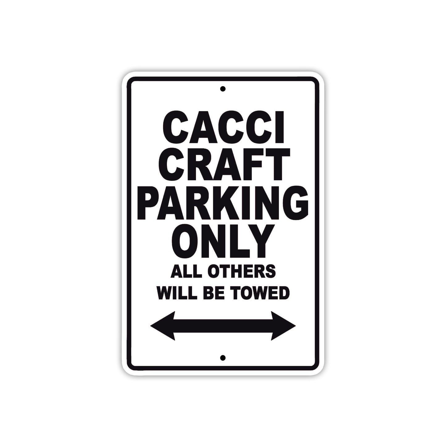 Cacci Craft Boats Parking Only All Others Will Be Towed Sea Ocean Beach Lake Boat Aluminum Metal Sign Plate