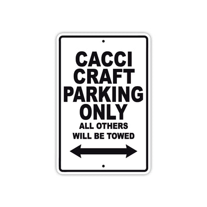 Cacci Craft Boats Parking Only All Others Will Be Towed Sea Ocean Beach Lake Boat Aluminum Metal Sign Plate