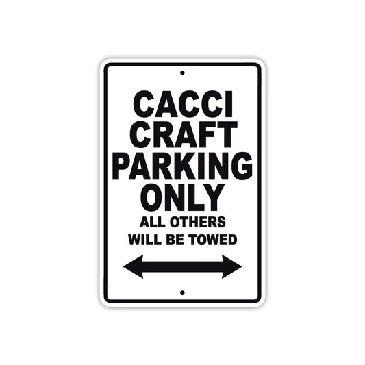 Cacci Craft Boats Parking Only All Others Will Be Towed Sea Ocean Beach Lake Boat Aluminum Metal Sign Plate