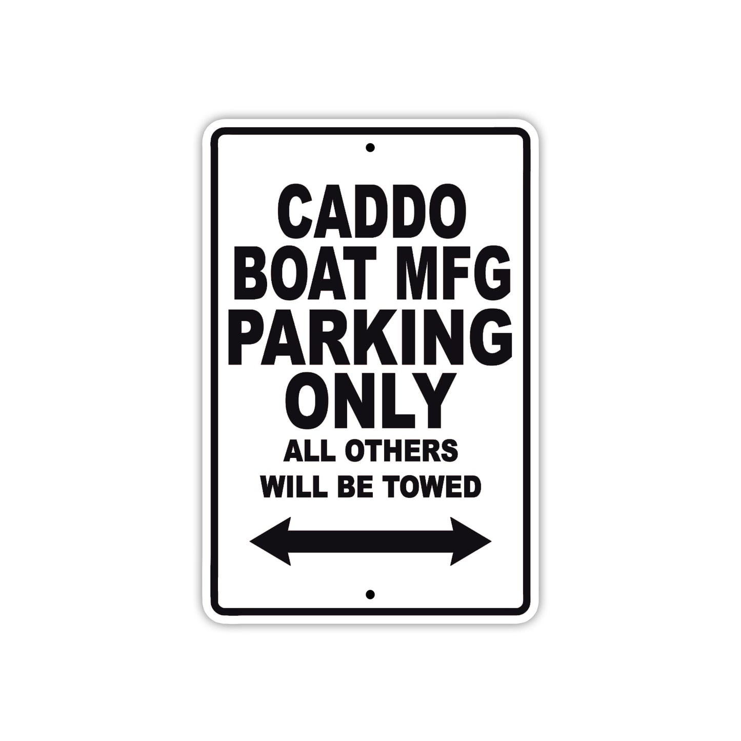 Caddo Boat Mfg Boats Parking Only All Others Will Be Towed Sea Ocean Beach Lake Boat Aluminum Metal Sign Plate