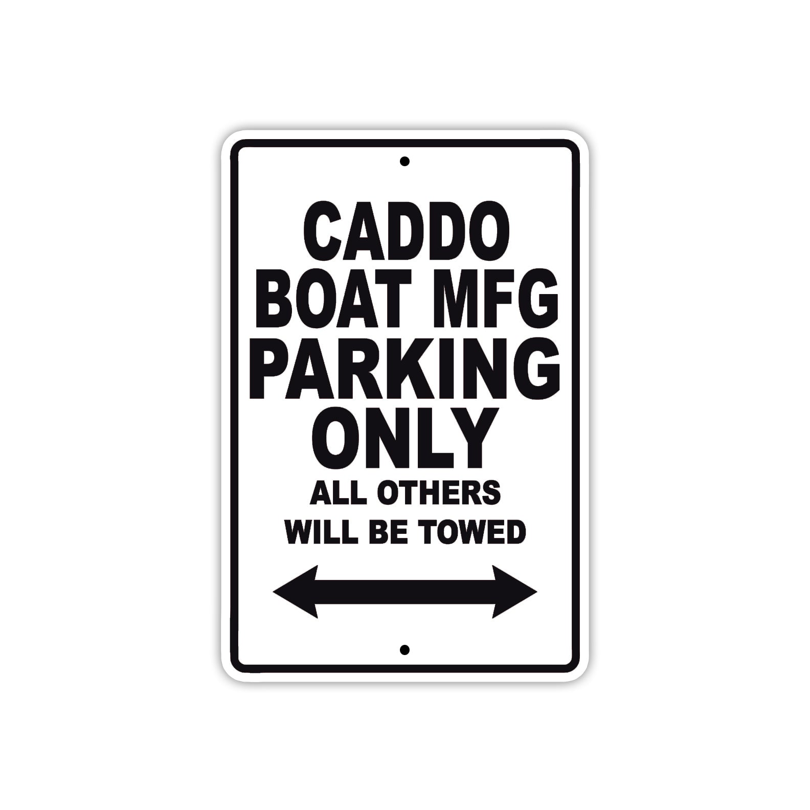 Caddo Boat Mfg Boats Parking Only All Others Will Be Towed Sea Ocean Beach Lake Boat Aluminum Metal Sign Plate