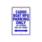 Caddo Boat Mfg Boats Parking Only All Others Will Be Towed Sea Ocean Beach Lake Boat Aluminum Metal Sign Plate