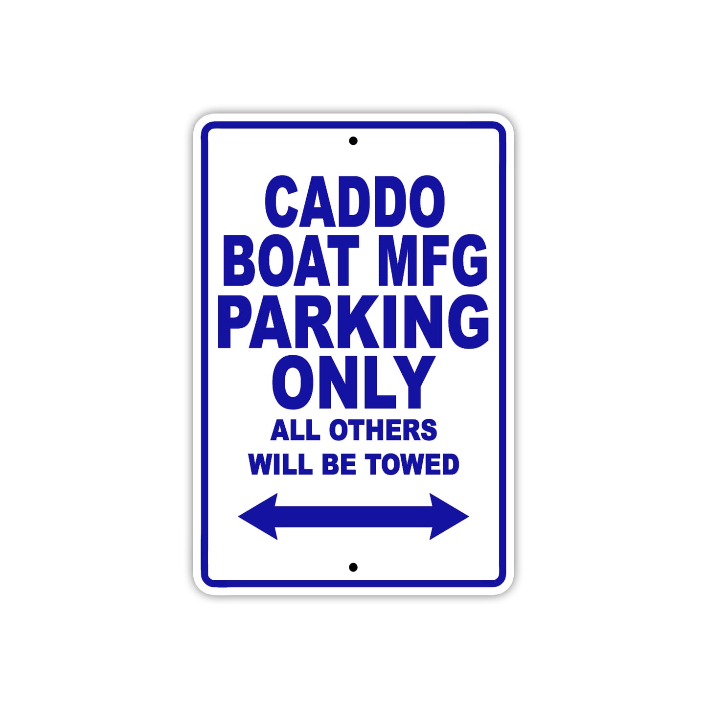 Caddo Boat Mfg Boats Parking Only All Others Will Be Towed Sea Ocean Beach Lake Boat Aluminum Metal Sign Plate