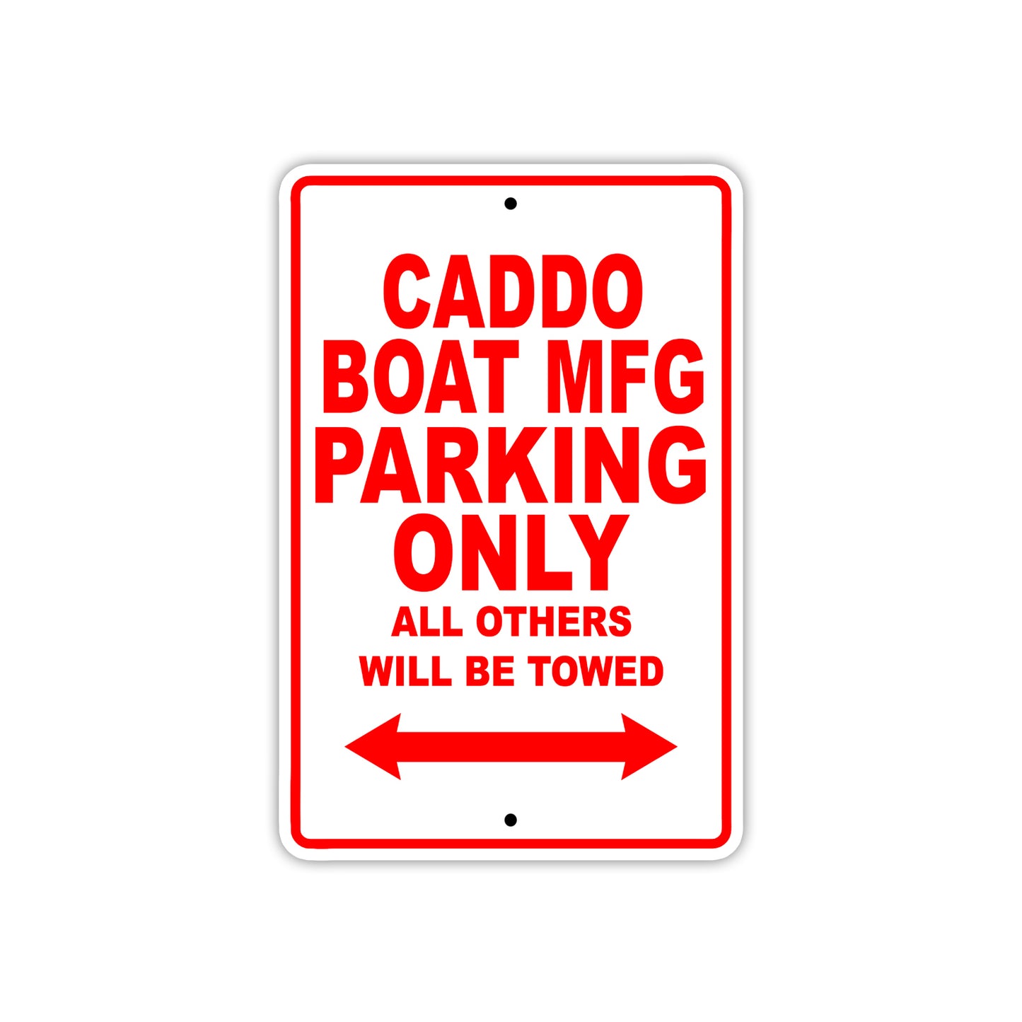 Caddo Boat Mfg Boats Parking Only All Others Will Be Towed Sea Ocean Beach Lake Boat Aluminum Metal Sign Plate