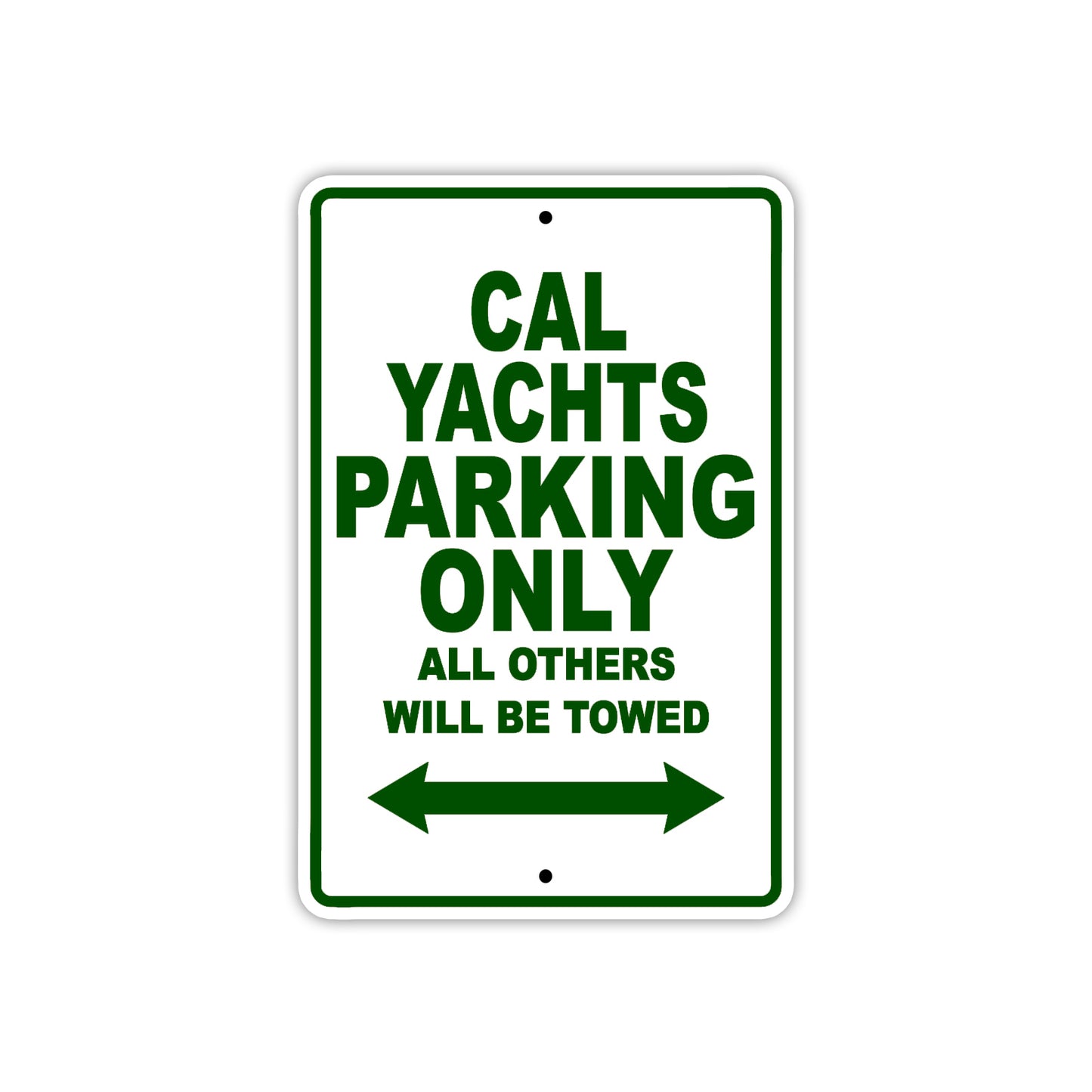 Cal Yachts Boats Parking Only All Others Will Be Towed Sea Ocean Beach Lake Boat Aluminum Metal Sign Plate
