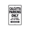 Calcutta Boats Parking Only All Others Will Be Towed Sea Ocean Beach Lake Boat Aluminum Metal Sign Plate