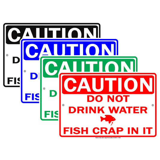 Caution Do Not Drink Water Fish Crap In It Gag Joke Funny Restaurant Lunch Dinner Hotel Aluminum