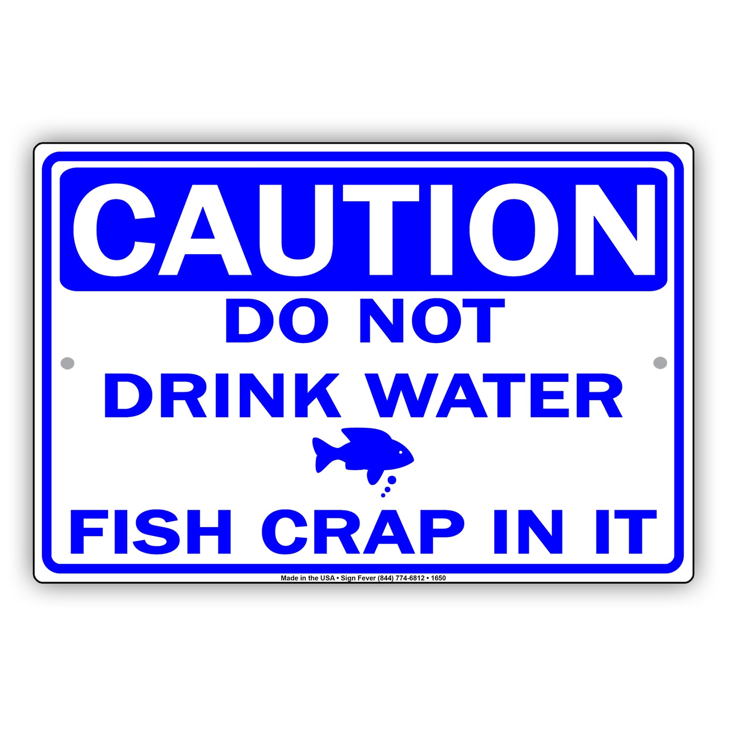 Caution Do Not Drink Water Fish Crap In It Gag Joke Funny Restaurant Lunch Dinner Hotel Aluminum