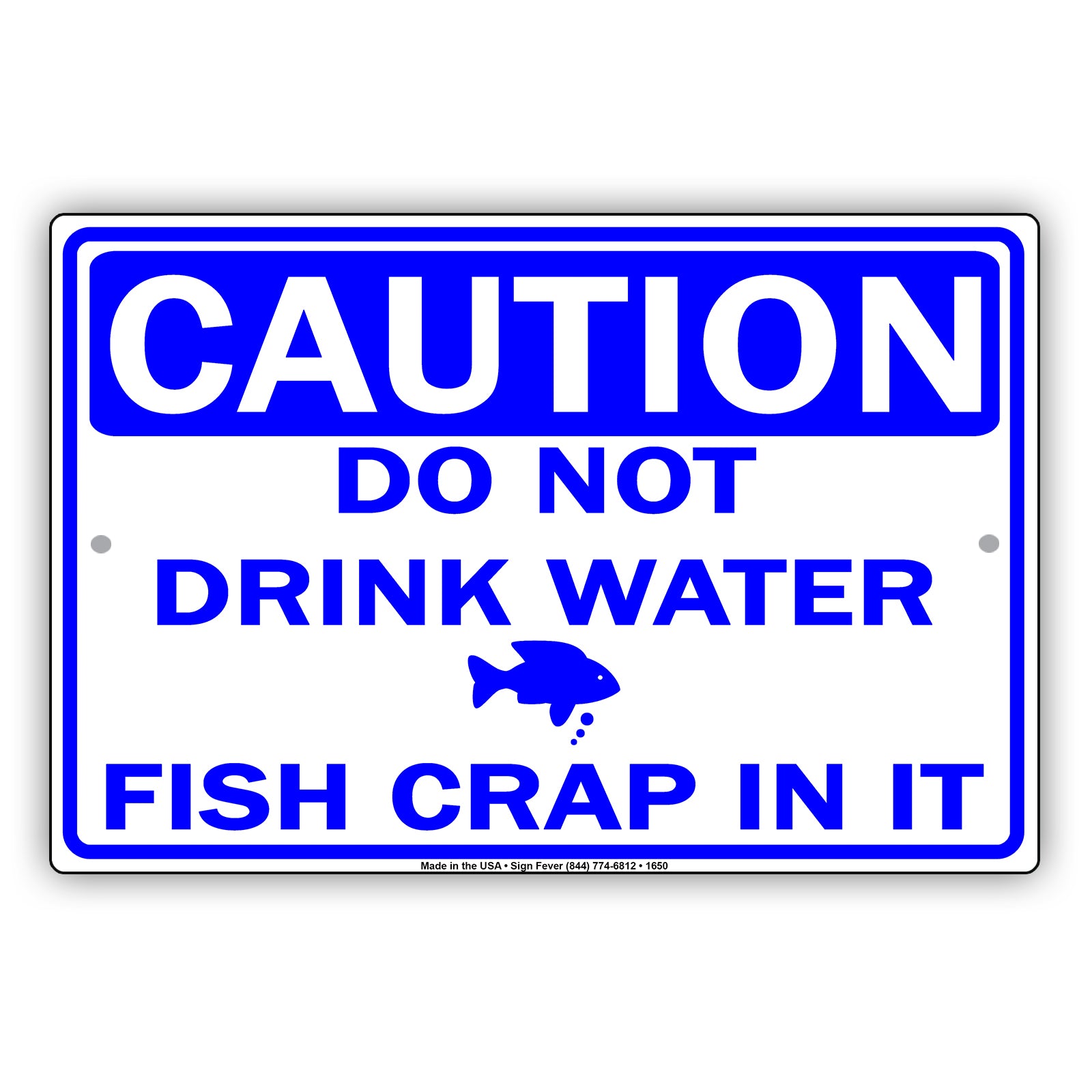 Caution Do Not Drink Water Fish Crap In It Gag Joke Funny Restaurant Lunch Dinner Hotel Aluminum