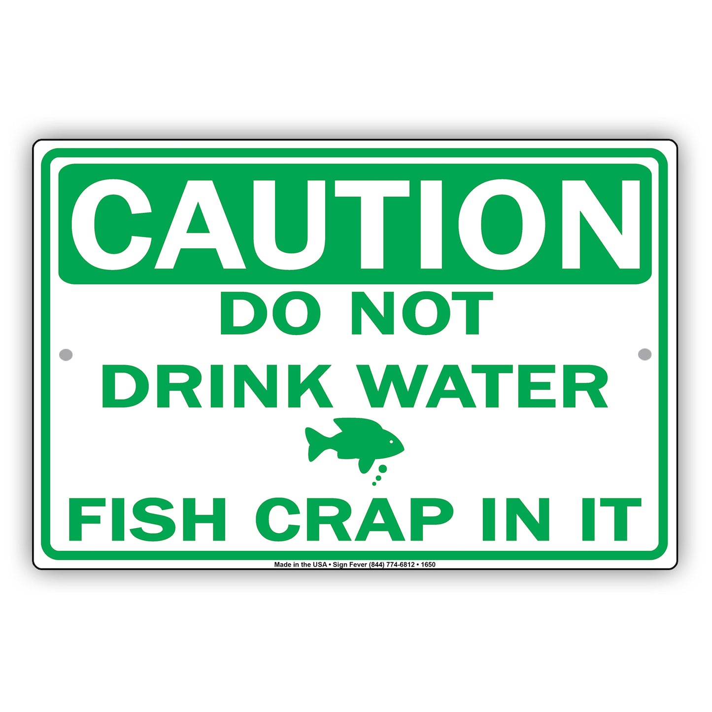 Caution Do Not Drink Water Fish Crap In It Gag Joke Funny Restaurant Lunch Dinner Hotel Aluminum
