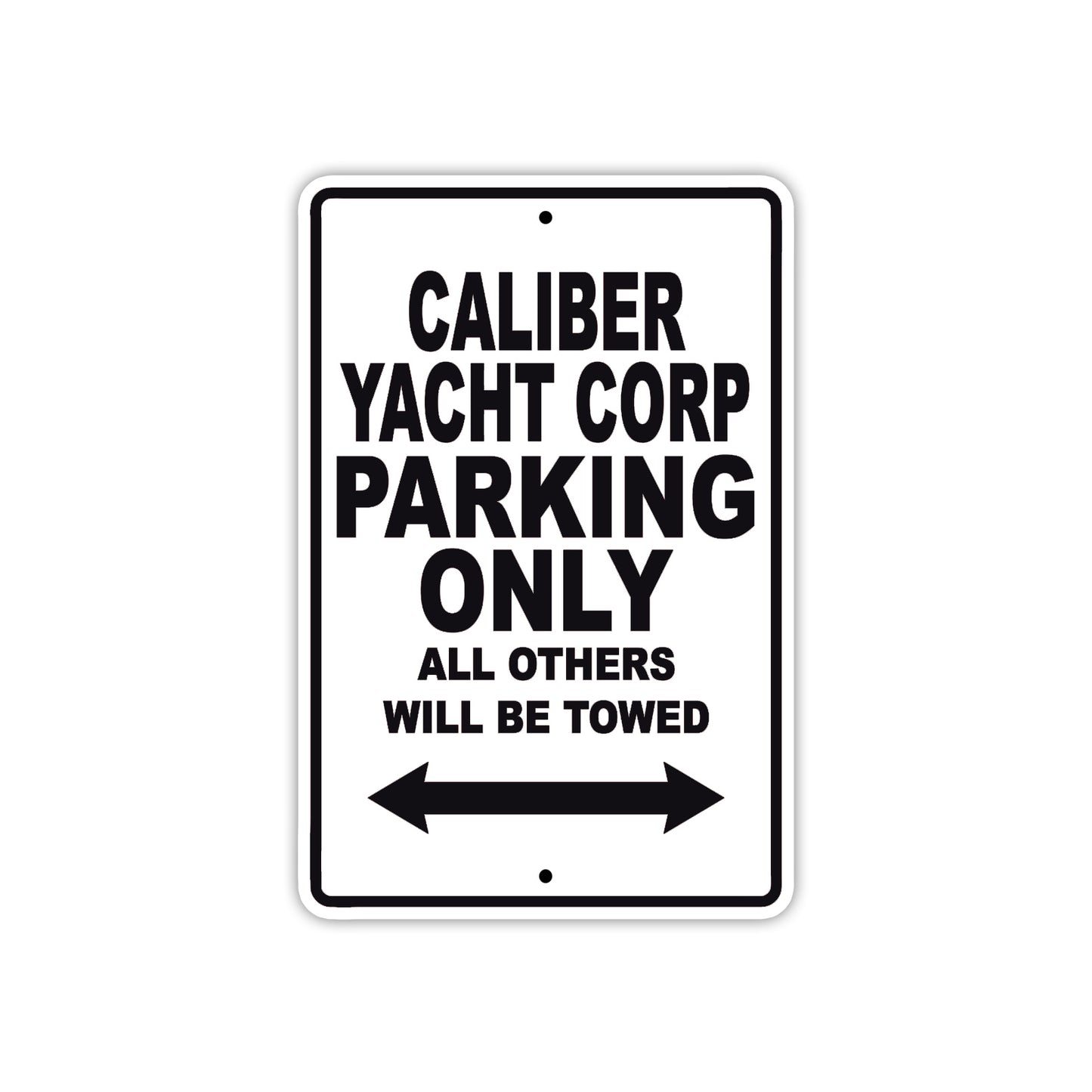Caliber Yacht Corp Boats Parking Only All Others Will Be Towed Sea Ocean Beach Lake Boat Aluminum Metal Sign Plate