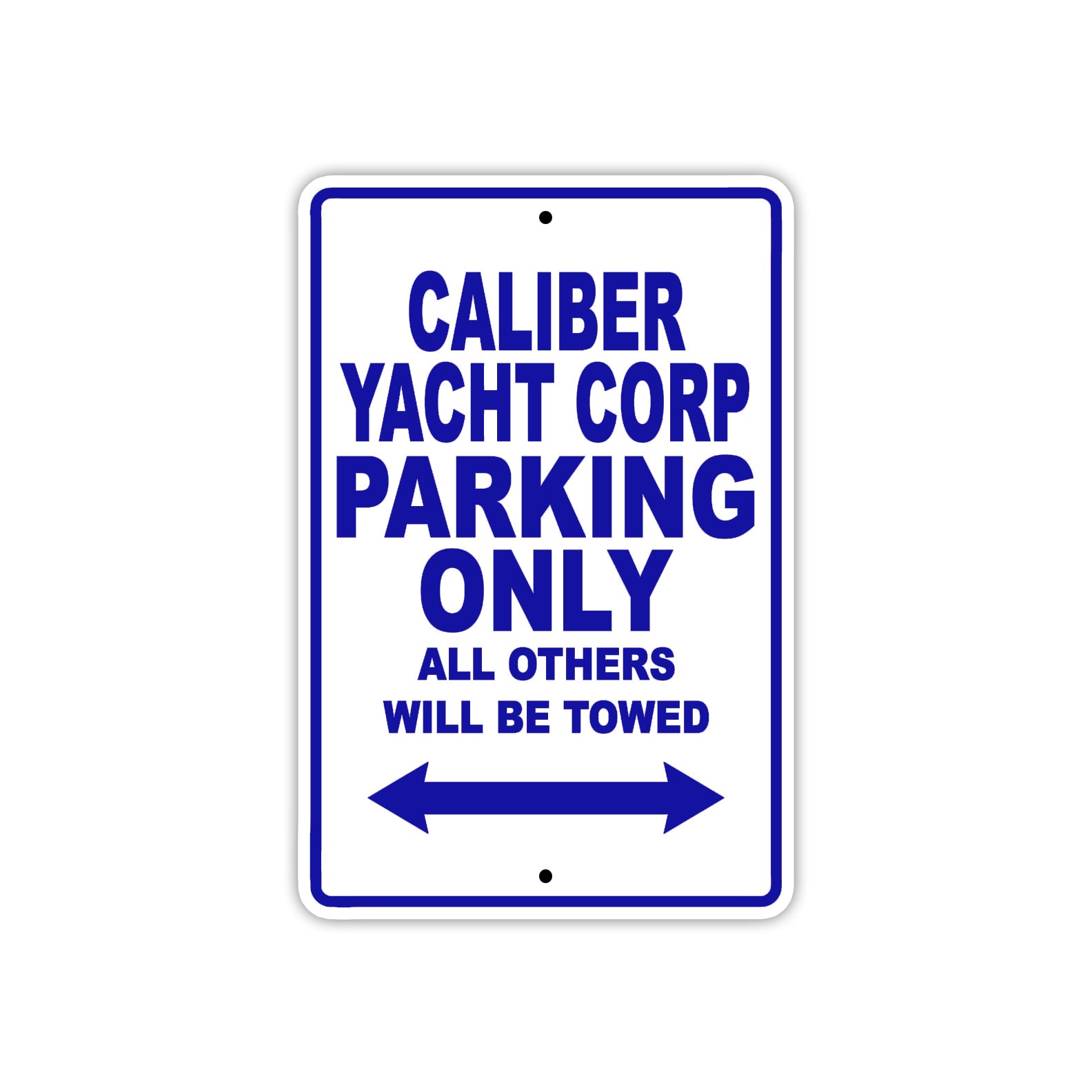Caliber Yacht Corp Boats Parking Only All Others Will Be Towed Sea Ocean Beach Lake Boat Aluminum Metal Sign Plate
