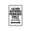 Calyber Boatworks Boats Parking Only All Others Will Be Towed Sea Ocean Beach Lake Boat Aluminum Metal Sign Plate