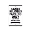 Calypso Inflatables Boats Parking Only All Others Will Be Towed Sea Ocean Beach Lake Boat Aluminum Metal Sign Plate