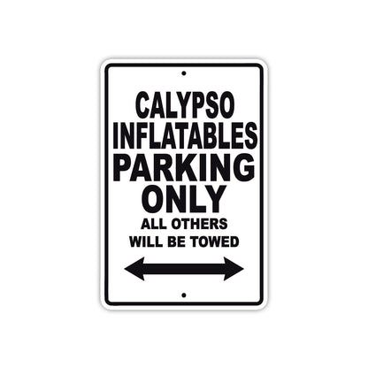 Calypso Inflatables Boats Parking Only All Others Will Be Towed Sea Ocean Beach Lake Boat Aluminum Metal Sign Plate