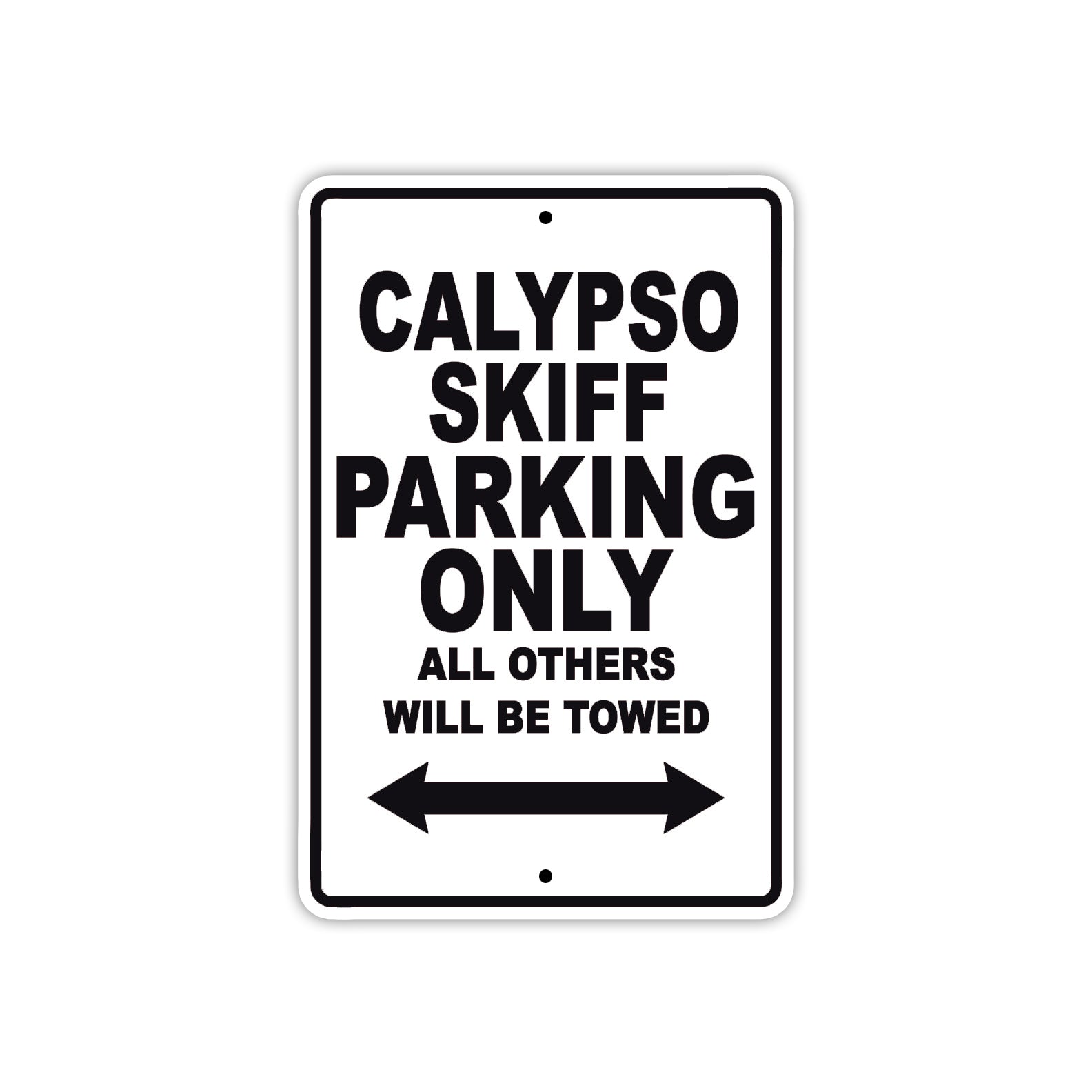 Calypso Skiff Boats Parking Only All Others Will Be Towed Sea Ocean Beach Lake Boat Aluminum Metal Sign Plate