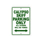 Calypso Skiff Boats Parking Only All Others Will Be Towed Sea Ocean Beach Lake Boat Aluminum Metal Sign Plate