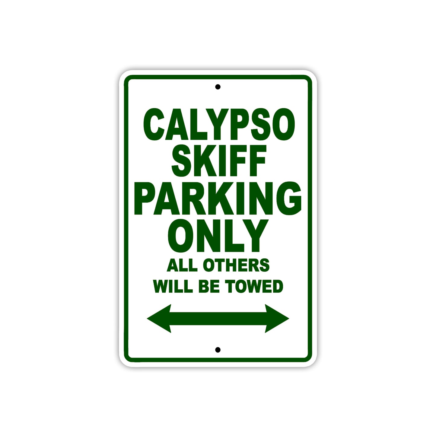 Calypso Skiff Boats Parking Only All Others Will Be Towed Sea Ocean Beach Lake Boat Aluminum Metal Sign Plate
