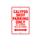 Calypso Skiff Boats Parking Only All Others Will Be Towed Sea Ocean Beach Lake Boat Aluminum Metal Sign Plate