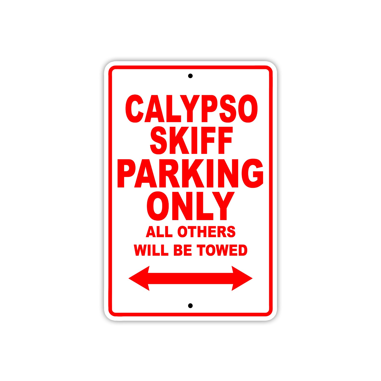 Calypso Skiff Boats Parking Only All Others Will Be Towed Sea Ocean Beach Lake Boat Aluminum Metal Sign Plate