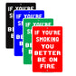 If You're Smoking You Better Be On Fire Funny Gag Joke Bar Club Smokers Cigars Aluminum
