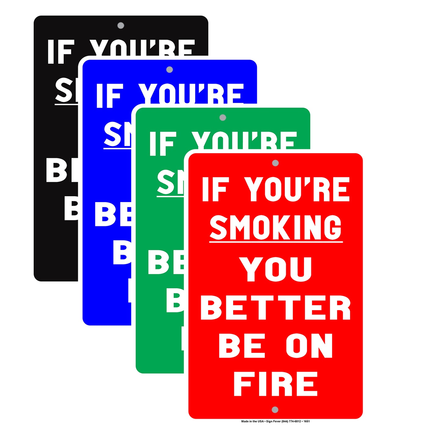 If You're Smoking You Better Be On Fire Funny Gag Joke Bar Club Smokers Cigars Aluminum