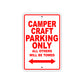 Camper Craft Boats Parking Only All Others Will Be Towed Sea Ocean Beach Lake Boat Aluminum Metal Sign Plate