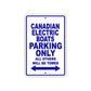 Canadian Electric Boats Boats Parking Only All Others Will Be Towed Sea Ocean Beach Lake Boat Aluminum Metal Sign Plate