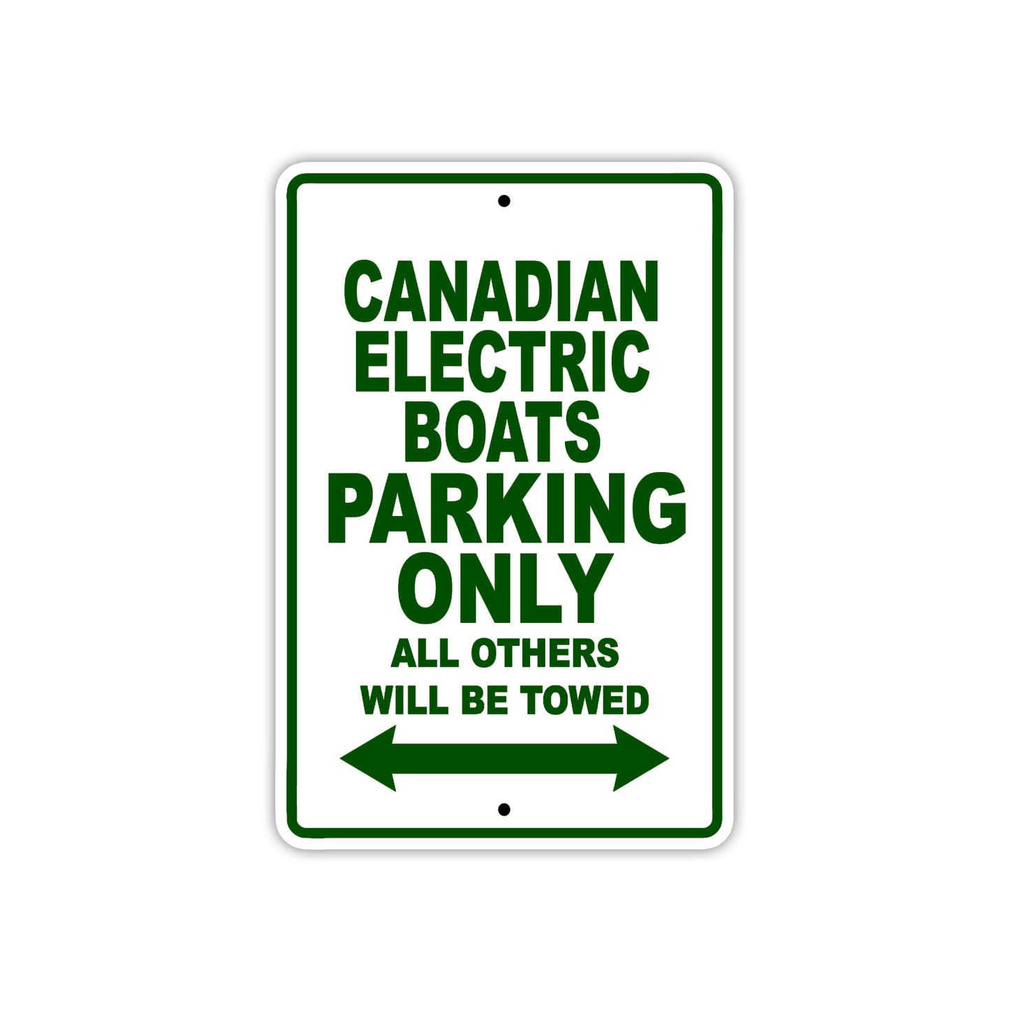 Canadian Electric Boats Boats Parking Only All Others Will Be Towed Sea Ocean Beach Lake Boat Aluminum Metal Sign Plate