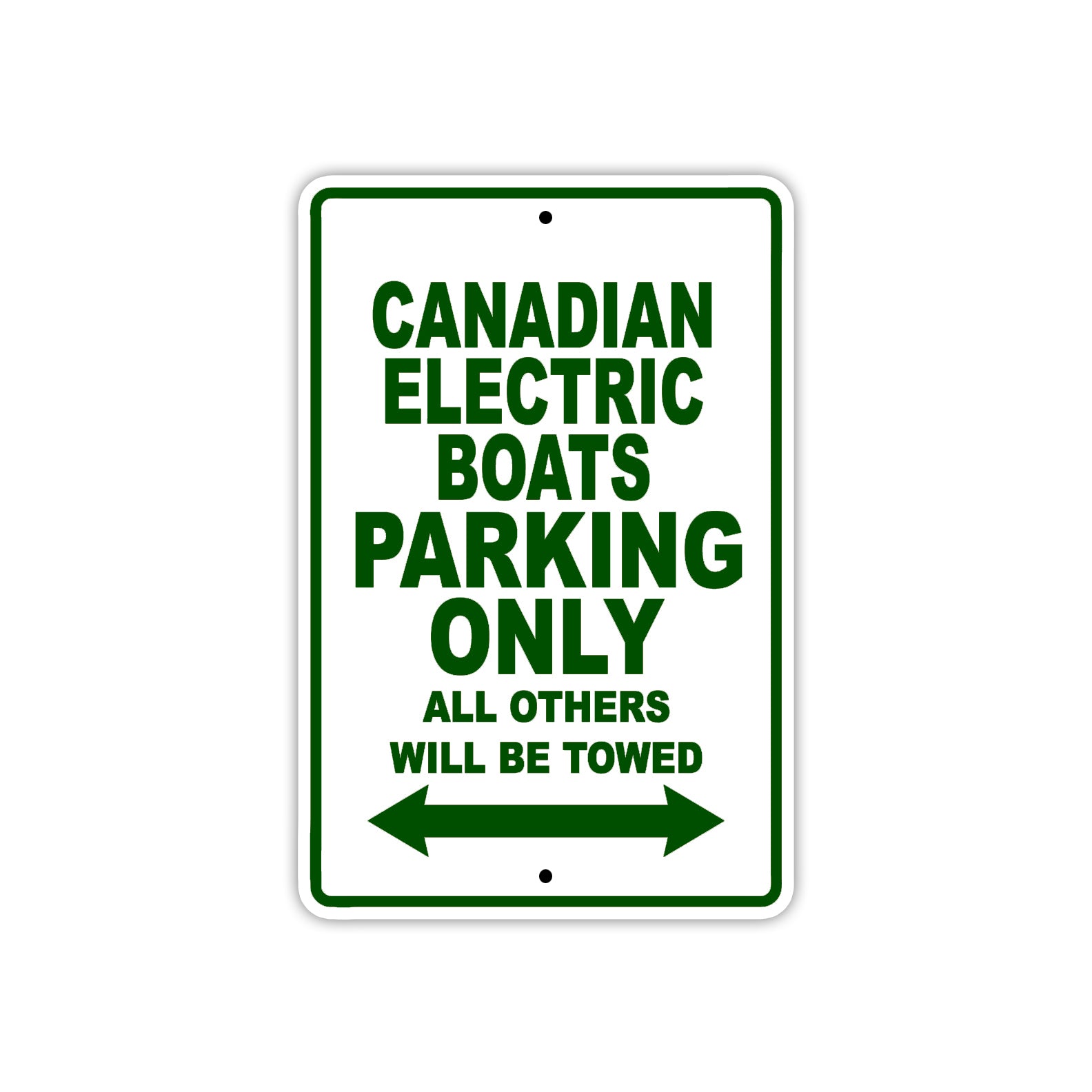 Canadian Electric Boats Boats Parking Only All Others Will Be Towed Sea Ocean Beach Lake Boat Aluminum Metal Sign Plate