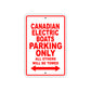 Canadian Electric Boats Boats Parking Only All Others Will Be Towed Sea Ocean Beach Lake Boat Aluminum Metal Sign Plate