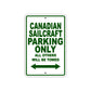 Canadian Sailcraft Boats Parking Only All Others Will Be Towed Sea Ocean Beach Lake Boat Aluminum Metal Sign Plate