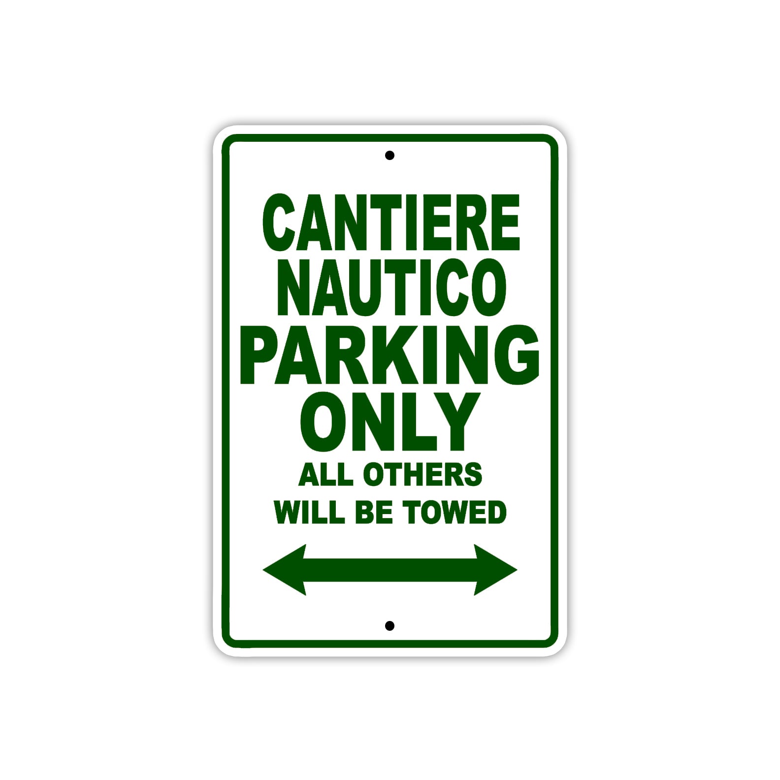 Cantiere Nautico Boats Parking Only All Others Will Be Towed Sea Ocean Beach Lake Boat Aluminum Metal Sign Plate
