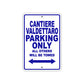 Cantiere Valdettaro Boats Parking Only All Others Will Be Towed Sea Ocean Beach Lake Boat Aluminum Metal Sign Plate