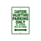 Cantiere Valdettaro Boats Parking Only All Others Will Be Towed Sea Ocean Beach Lake Boat Aluminum Metal Sign Plate