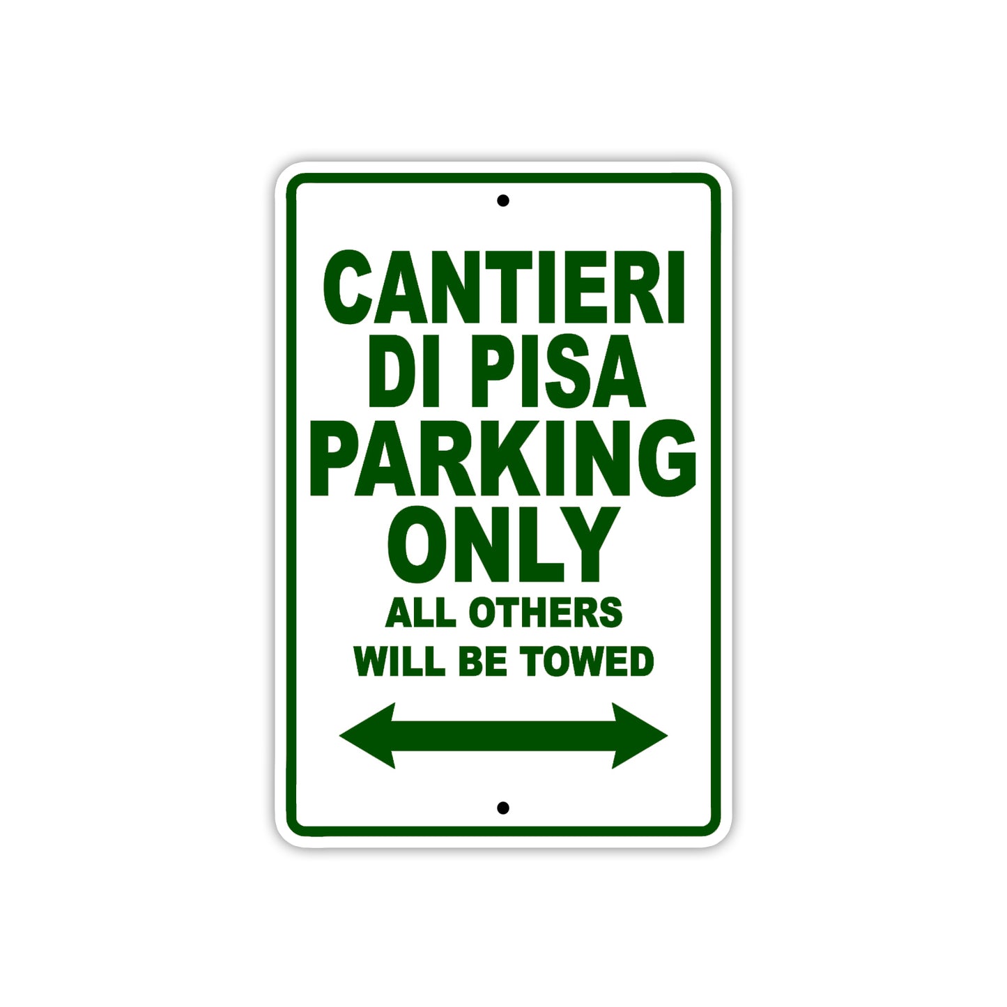 Cantieri Di Pisa Boats Parking Only All Others Will Be Towed Sea Ocean Beach Lake Boat Aluminum Metal Sign Plate