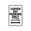 Canyon Bay Boats Parking Only All Others Will Be Towed Sea Ocean Beach Lake Boat Aluminum Metal Sign Plate