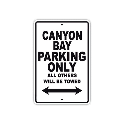 Canyon Bay Boats Parking Only All Others Will Be Towed Sea Ocean Beach Lake Boat Aluminum Metal Sign Plate