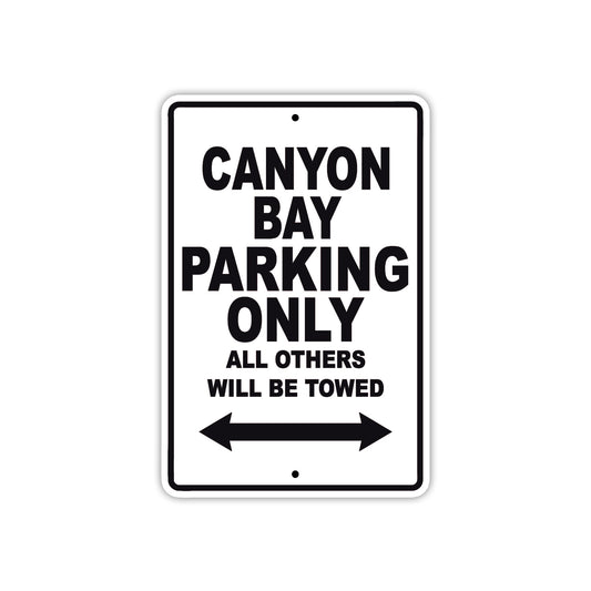 Canyon Bay Boats Parking Only All Others Will Be Towed Sea Ocean Beach Lake Boat Aluminum Metal Sign Plate