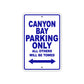Canyon Bay Boats Parking Only All Others Will Be Towed Sea Ocean Beach Lake Boat Aluminum Metal Sign Plate