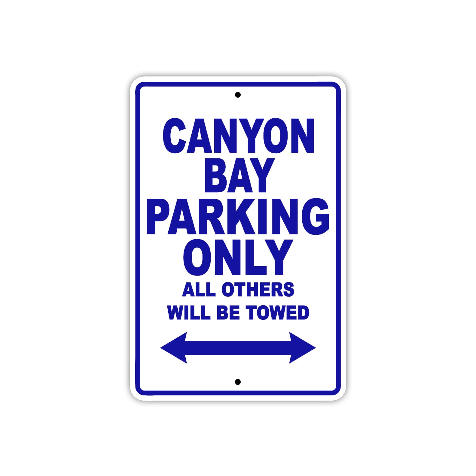 Canyon Bay Boats Parking Only All Others Will Be Towed Sea Ocean Beach Lake Boat Aluminum Metal Sign Plate