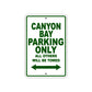 Canyon Bay Boats Parking Only All Others Will Be Towed Sea Ocean Beach Lake Boat Aluminum Metal Sign Plate