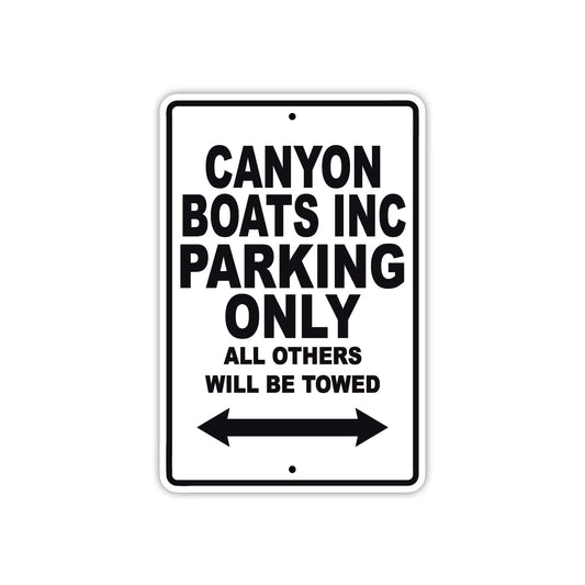 Canyon Boats Inc Boats Parking Only All Others Will Be Towed Sea Ocean Beach Lake Boat Aluminum Metal Sign Plate