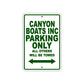 Canyon Boats Inc Boats Parking Only All Others Will Be Towed Sea Ocean Beach Lake Boat Aluminum Metal Sign Plate