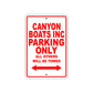 Canyon Boats Inc Boats Parking Only All Others Will Be Towed Sea Ocean Beach Lake Boat Aluminum Metal Sign Plate