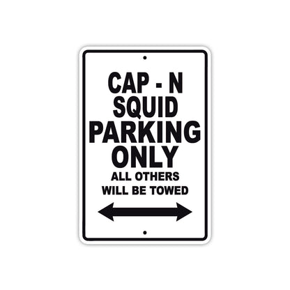 Cap - N Squid Boats Parking Only All Others Will Be Towed Sea Ocean Beach Lake Boat Aluminum Metal Sign Plate
